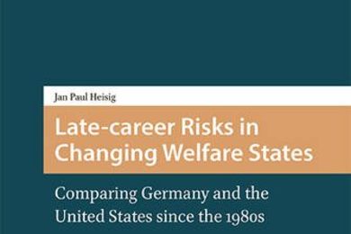Das Buch von Jan Paul Heisig Late-career Risks in Changing Welfare Societies